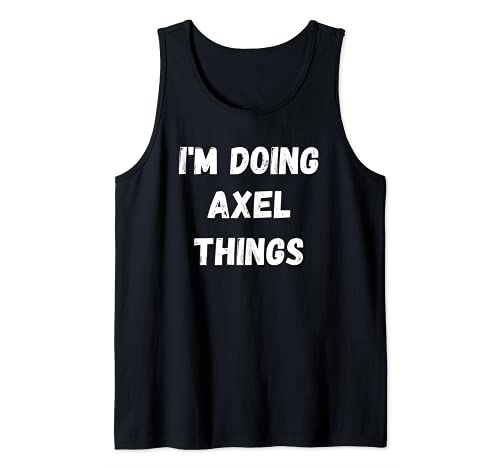 Axel Gifts, estoy haciendo cosas de Axel Camiseta sin Mangas