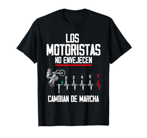 Motero Divertido Biker Los Motoristas No Envejecen Moto Camiseta